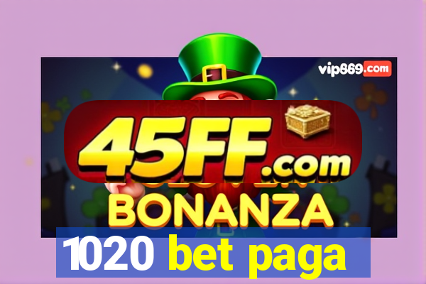 1020 bet paga